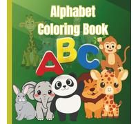 A to Z Alphabet Coloring Book: A to Z Animal Alphabet Coloring Book for Kids: Fun and Educational Coloring Pages for Children Ages 3-7