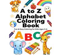 A to Z Alphabet Coloring Book for Kids Ages 3-6: Fun & Easy ABC Coloring Pages with Cute Faces for Preschool and Kindergarten Learning (Preschool Learning Coloring Series (Ages 3-6))