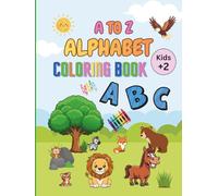 A to Z Alphabet Coloring Book for Kids | Animals, Birds, Fruits, Vegetables and Musical Instruments: Fun Alphabet Learning from A to Z with Easy ... for Toddlers, Preschoolers and Early Learners