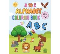 A to Z Alphabet Coloring Book for Kids | Animals, Birds, Fruits, Vegetables and Musical Instruments: Fun Alphabet Learning from A to Z with Easy ... for Toddlers, Preschoolers and Early Learners