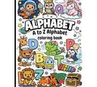 A to Z Alphabet Coloring Book: Fun & Easy ABC Coloring Pages for Kids Ages 3-8