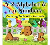 A to Z Alphabet & Numbers Coloring Book for Kids: ABC Animals and 1-9 Counting Fun Cute and Easy Coloring Book | 8.5 X 8.5" Wide-Ruled | Early Learning for Toddlers & Preschoolers