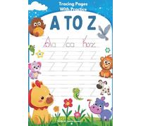 A to Z Alphabet Tracing Book for Kids Ages 3-6: Handwriting Practice with Letter Recognition, ABC Learning, Phonics & Words | Preschool Tracing Workbook (81 Pages)