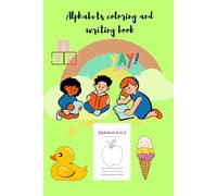 A to Z Alphabets coloring and writing book for pre school children 2-5 years: A fun coloring book with alphabets and tracing for kids