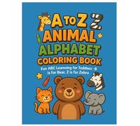 A to Z Alphabets for Kids: Big Bold Letters to Color for Toddlers & Preschoolers Ages 3-5