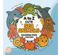 A to Z Amazing Sea Animals Coloring Book for Kids: Fun Alphabet Coloring Pages with Cute Ocean Creatures | Educational Underwater Adventure for ... A to Z Alphabet Coloring Book Collection)