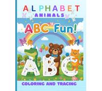 A to Z Animal Adventure Coloring and Tracing Book: Teaching and Tracing the alphabet from animal names and developing coloring skills in children, suitable for ages 2 to 5 years.