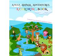 A To Z Animal Adventures : A Colouring Book