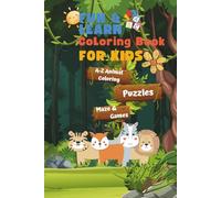 A to Z Animal Adventures: Coloring Book for Kids: Simple and Cute Animal Designs for Toddlers and Preschoolers Ages 2-5, Best book to learn about ... | Animal related Puzzels. (A-Z of Everything)