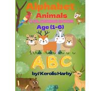 A to Z Animal Adventures : Learn the alphabet with coloring fun!: Teaching the alphabet with the names of animals and developing coloring skills is suitable for ages one to six