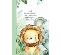 A to Z Animal Alphabet: Color, Trace & Learn | For Kids Ages 3-7