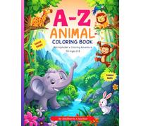 A to Z Animal Alphabet Coloring Book for Kids: Fun A-Z Animals to Color for Kids Ages 3-5,Coloring Book Simple, easy, fun design