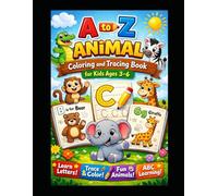 A to Z Animal Coloring and Tracing Book for Kids Ages 3-6 Fun & Easy Coloring with Cute Animals