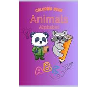 A to Z Animal Coloring Book: Alphabet and Animals Coloring Fun for Early Learning: Fun A to Z Animals to Color - Helps Kids Learn Letters and Develop Creativity