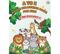A to Z Animal Coloring Book for Kids Ages 3-5: Learn Alphabets with Cute Animals | Big & Easy Coloring Pages for Toddlers and Preschool Kids