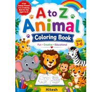 A to Z Animal Coloring Book for Kids Ages 3-6: Fun Alphabet Animals and Sea Creatures Coloring Pages for Preschoolers, Toddlers, Kindergarten Boys and ... Large Print Coloring Book for Kids Ages 3-6