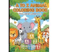 A to Z Animal Coloring Book for Kids, Fun Alphabet Learning with Cute Animals from Alligator to Zebra