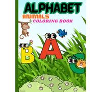 A to Z Animal Discovery Coloring Book: Teaching the alphabet with animal names and developing coloring skills is suitable for ages one to three years.