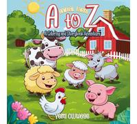 A TO Z Animal Farm A Coloring and Storybook Adventure