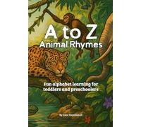 A to Z Animal Rhymes: Fun alphabet learning for toddlers and preschoolers