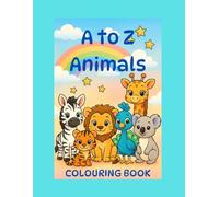A to Z Animals!: A Fun and Friendly Alphabet Colouring book
