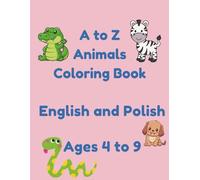 A to Z Animals: Coloring Book: English and Polish
