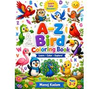A to Z Bird Alphabet Coloring Book for Kids Ages 3-7: Fun Bird ABC Coloring Pages for Preschool, Kindergarten & Early Learners | Learn Letters with ... A to Z ABC Bird Coloring Pages for Preschool
