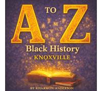 A to Z Black History Knoxville