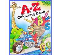 A to Z Children's Coloring Book: Fun Alphabet Activities for Kids: Explore the Alphabet with Fun Illustrations and Easy-to-Color Pages