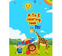 A to Z Coloring Book for Kids Ages 3-8:: Fun Alphabet Coloring Pages to Learn Letters from A to Z