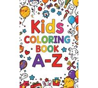 A to Z Coloring Book for Kids: Fun Words and Images for Learning the Alphabet