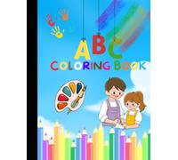 A to Z Coloring Book: Fun Alphabet Coloring and Tracing Activities for Kids: Learn Letters and Words Through Coloring and Tracing - Perfect for Preschoolers and Early Learners (Ages 3-6)