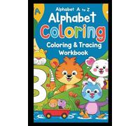 A to Z Coloring & Tracing book: Perfect balance of learning and creativity