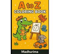 A to Z colouring Book: Fun Animal Alphabet Coloring Pages for Kids Ages 3-8