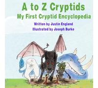 A to Z Cryptids: My First Cryptid Encyclopedia