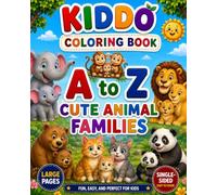 A to Z Cute Animal Families Coloring Book: Fun Alphabet Coloring Pages of Animal Parents and Babies | Large Simple Designs | Single-Sided Pages | ... Kids Ages 3-8 (KIDDO A to Z Coloring Books)