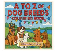 A to Z Dog Breeds: Colouring Book