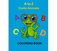 A to Z Exotic Animals: Coloring Book
