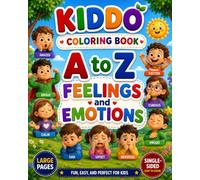 A to Z Feelings & Emotions Coloring Book: Learn ABC Letters, Feelings, Facial Expressions & Social Emotional Skills Through Fun Coloring | Preschool & ... Kids Ages 3-8 (KIDDO A to Z Coloring Books)