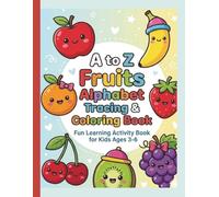 A to Z Fruit Alphabet Tracing and Coloring Book.: Fun, Learning Activity Book