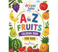 A to Z Fruits Coloring Book for Kids (Dream Tales Coloring Series)