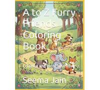 A to Z Furry Friends Coloring Book: Coloring and word adventure