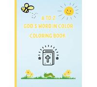 A to Z: God's Word in Color: Educational Coloring Pages with Bible Verses and Alphabets for Children