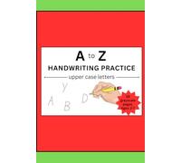 A to Z Handwriting Practice - Upper Case Letters: 30 pages of Alphabet practice with finger spacing practice for Pre-K and Kindergarten kids Ages 2-7