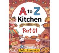 A to Z Kitchen Coloring Book 01: Dishes from Around the World Made Fun to Color for Ages 2-4 (A to Z Coloring Books)