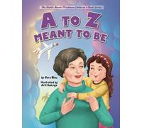 A to Z Meant to Be: Seeing the Hand of the Creator in Everything That Happens (The Rabbi Manis Friedman Children's Book Series)