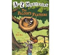 A to Z Mysteries: The Falcon's Feathers: The Falcon's Feat: 6