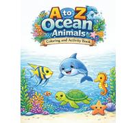 A to Z Ocean Animals: Coloring and Activity Book (The A to Z Adventure Coloring Series)