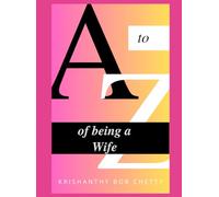 A to Z of being a Wife: " Navigating the Journey of Love, Growth, and Partnership as a Wife " (Alphabet Adventures)