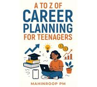 A to Z of Career Planning for Teenagers